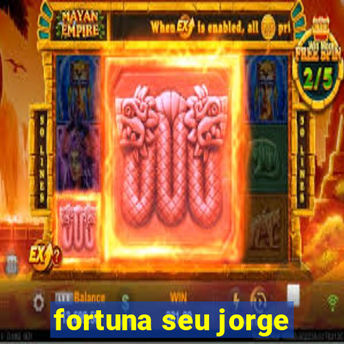 fortuna seu jorge